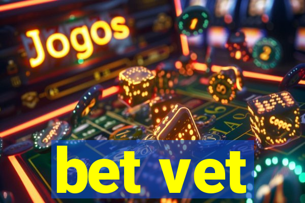 bet vet