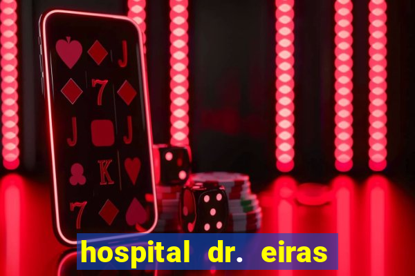 hospital dr. eiras em botafogo