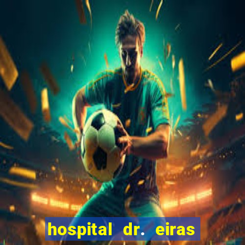 hospital dr. eiras em botafogo