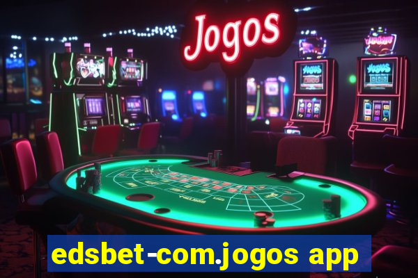 edsbet-com.jogos app