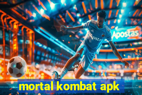 mortal kombat apk