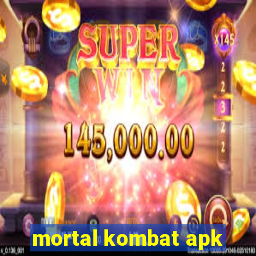 mortal kombat apk