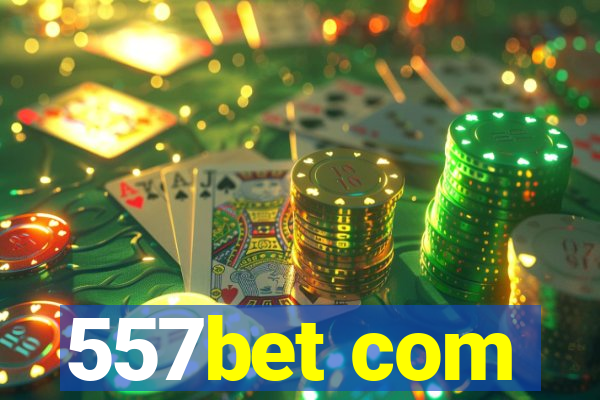 557bet com