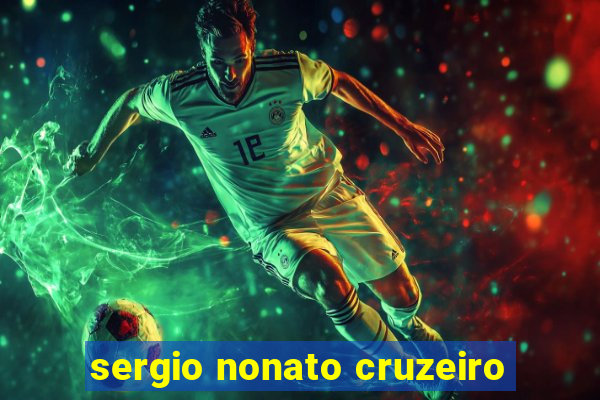 sergio nonato cruzeiro