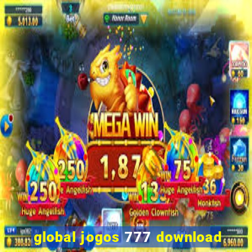 global jogos 777 download