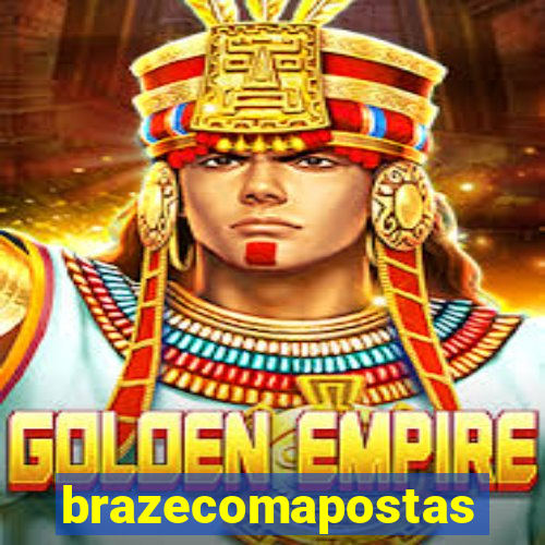 brazecomapostas