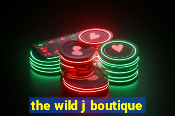 the wild j boutique