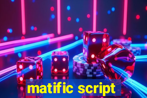 matific script