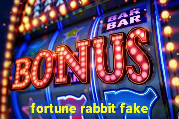 fortune rabbit fake