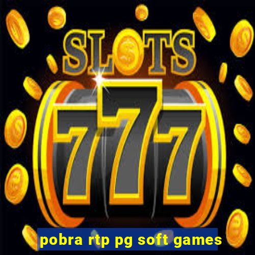 pobra rtp pg soft games