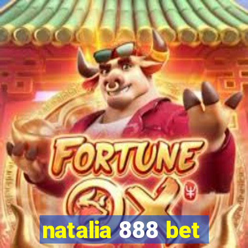 natalia 888 bet