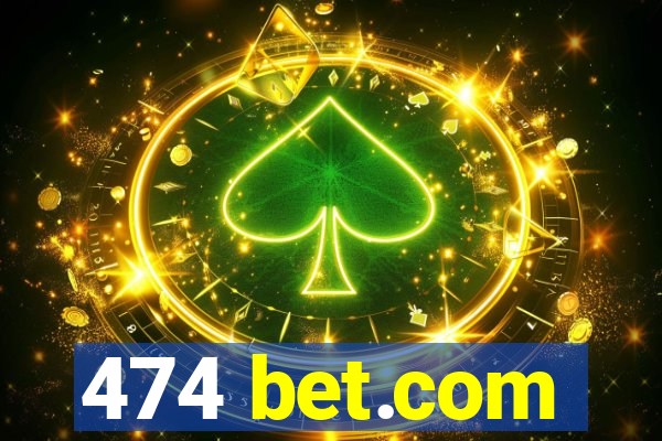 474 bet.com