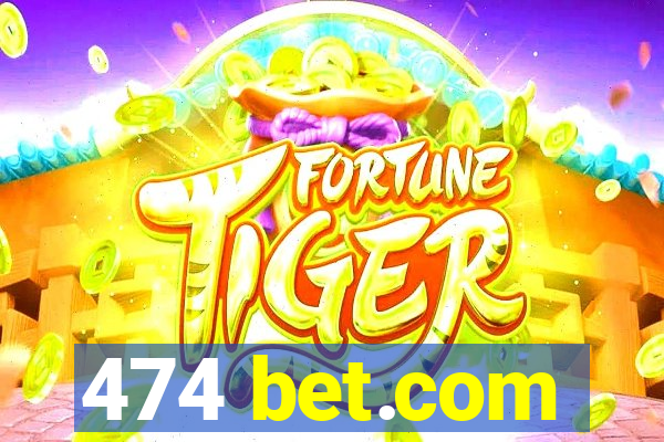 474 bet.com