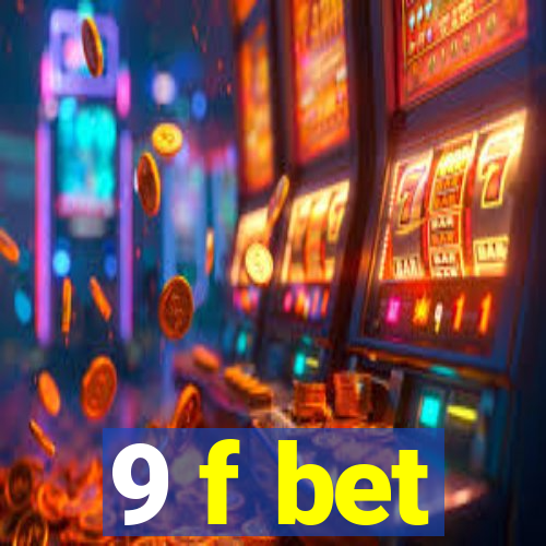 9 f bet