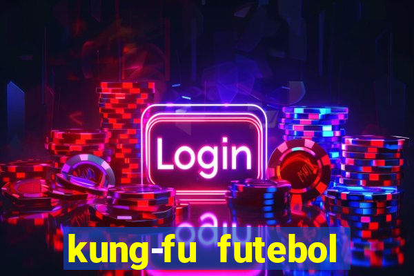 kung-fu futebol clube download