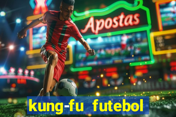 kung-fu futebol clube download