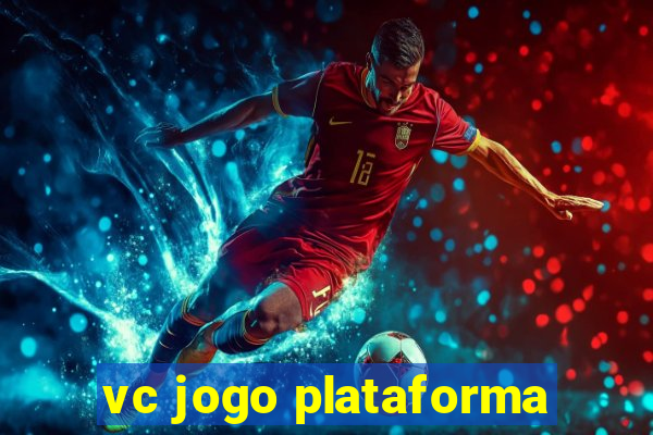 vc jogo plataforma