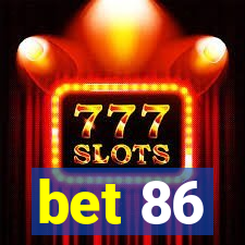 bet 86