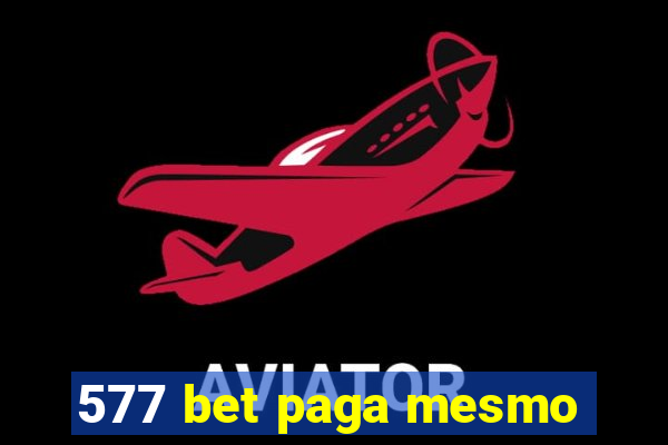 577 bet paga mesmo