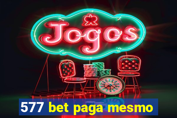 577 bet paga mesmo