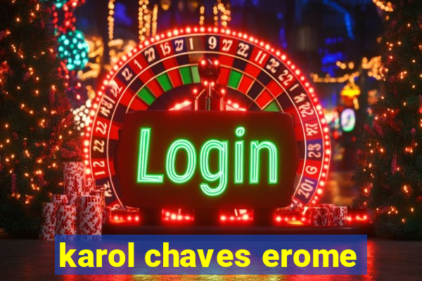 karol chaves erome