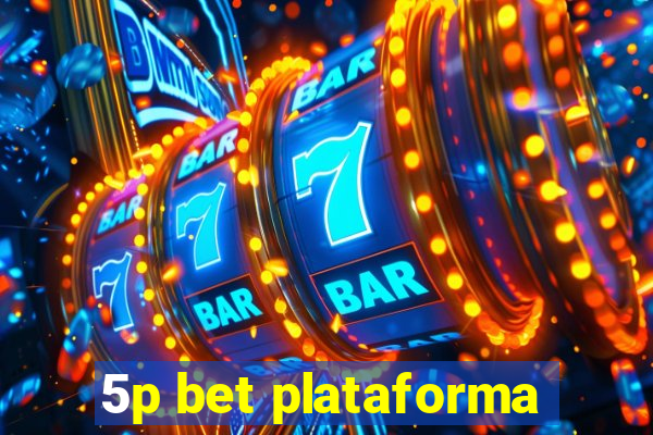 5p bet plataforma