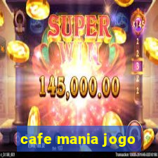 cafe mania jogo