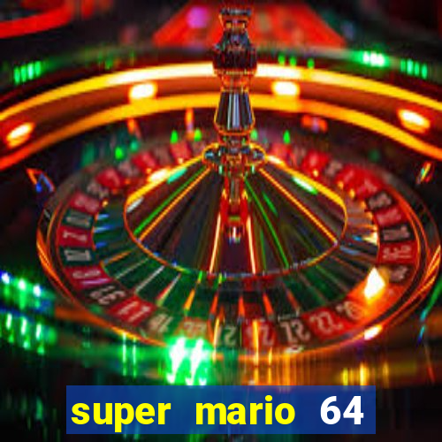 super mario 64 beta jogar