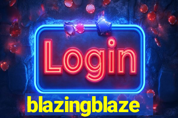 blazingblaze