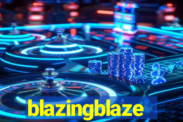 blazingblaze