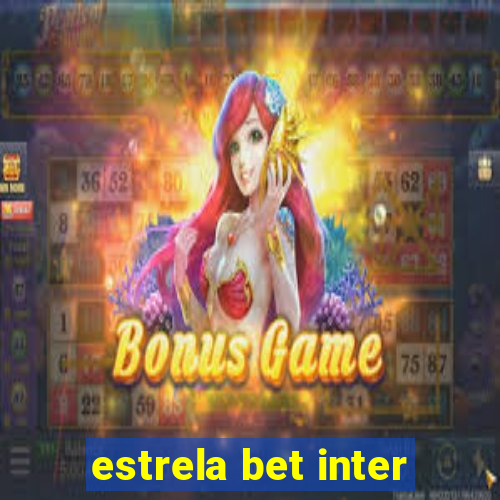 estrela bet inter