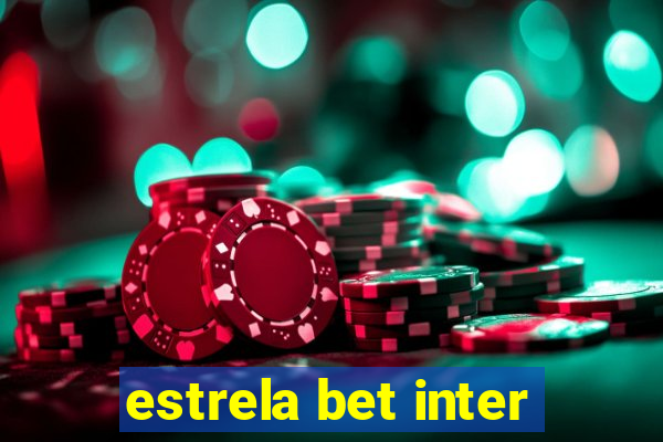 estrela bet inter