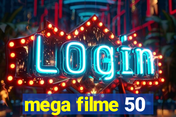 mega filme 50