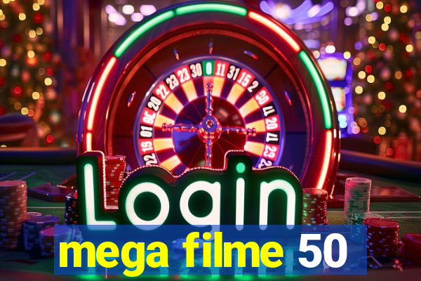 mega filme 50