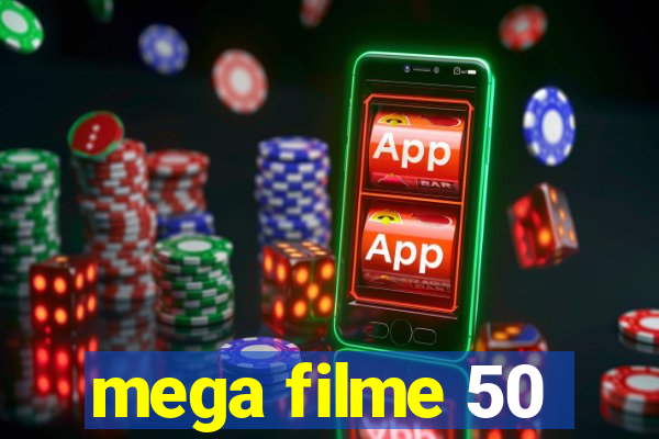 mega filme 50