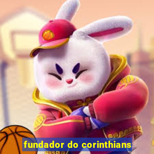 fundador do corinthians