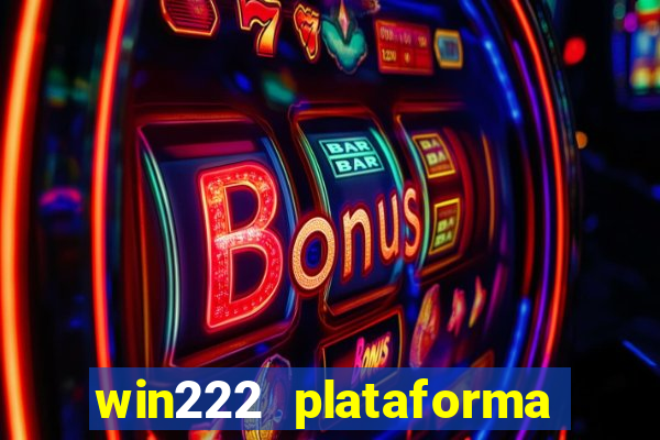 win222 plataforma de jogos