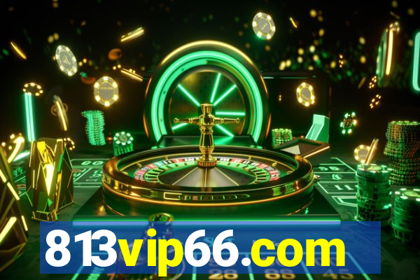 813vip66.com