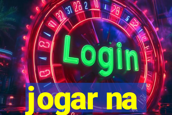 jogar na