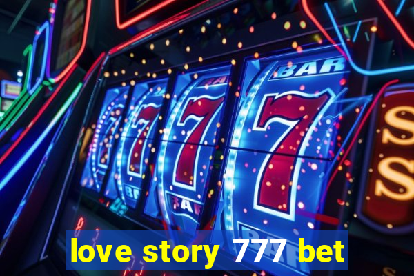 love story 777 bet