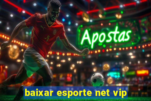 baixar esporte net vip