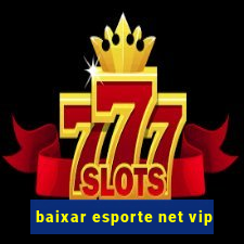 baixar esporte net vip