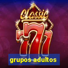 grupos adultos