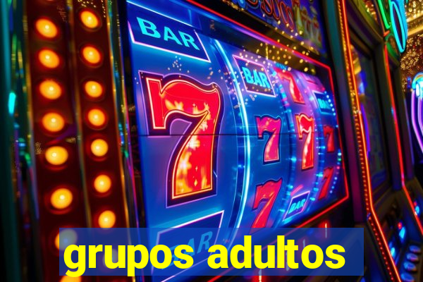 grupos adultos