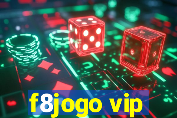 f8jogo vip