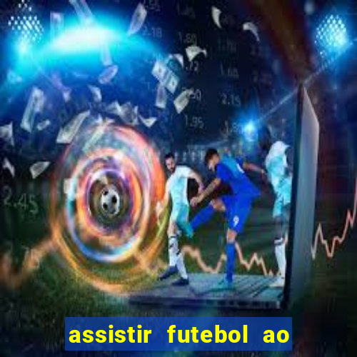 assistir futebol ao vivo futemax real madrid