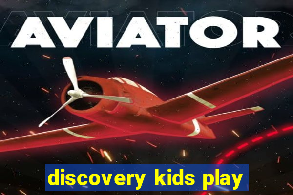 discovery kids play