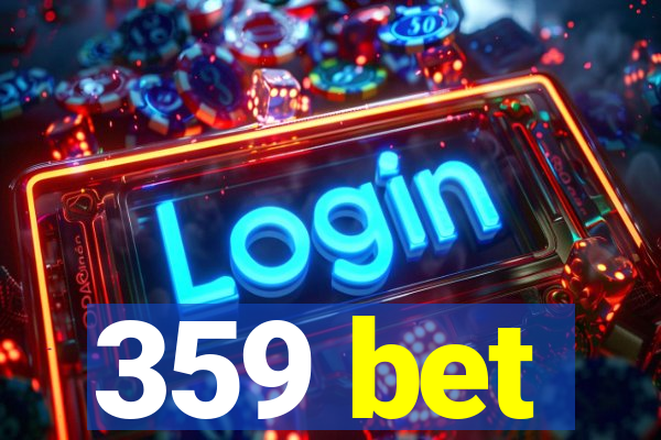 359 bet