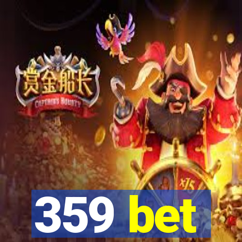 359 bet