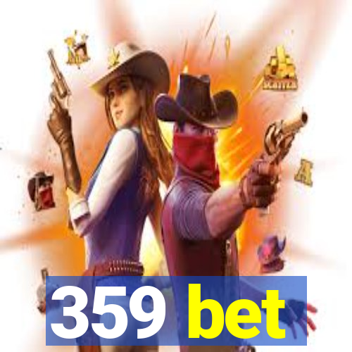 359 bet